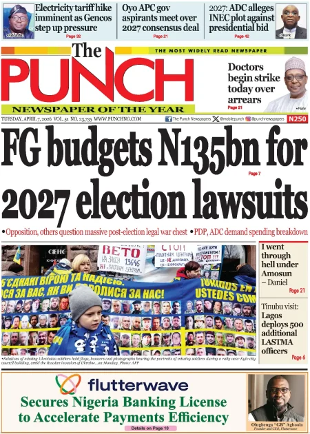Front Pages from Nigerian and Global Newspapers: Key Headlines for April 7, 2026